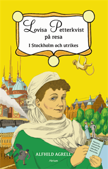 Lovisa Petterkvist på resa : i Stockholm och utrikes
